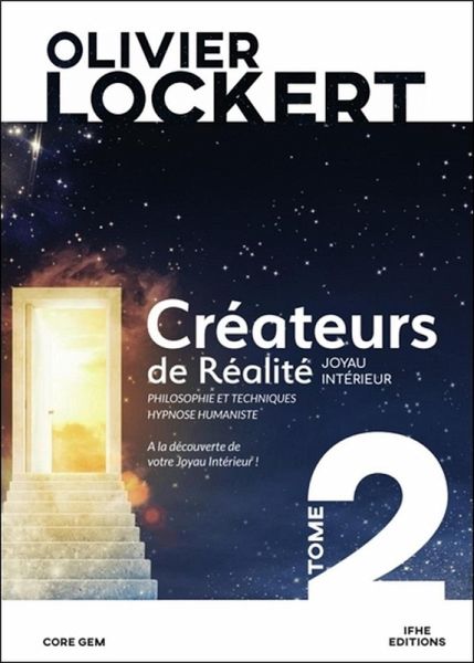 Créateurs de Réalité Tome 2 - Joyau intérieur (eBook, ePUB) Créateurs de Réalité Tome 2 - Joyau intérieur (eBook, ePUB)