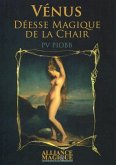 Vénus - Déesse magique de la chair (eBook, ePUB) Vénus - Déesse magique de la chair (eBook, ePUB)