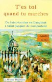 T'es toi quand tu marches (eBook, ePUB) T'es toi quand tu marches (eBook, ePUB)