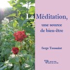La Méditation, une source de bien-être (eBook, ePUB) La Méditation, une source de bien-être (eBook, ePUB)