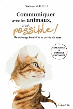 Communiquer avec les animaux, c'est possible ! Un échange intuitif à la portée de tous (eBook, ePUB) - Mahieu, Sabine
