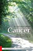Cancer - Chemin de guérison pour renaître à la vie (eBook, ePUB)