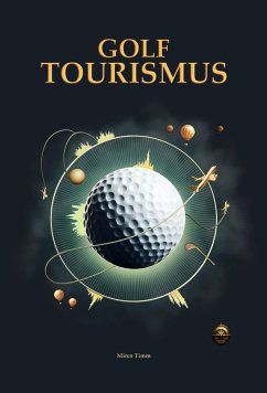 Golftourismus (eBook, ePUB) - Timm, Mirco