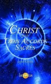 Christ et les Trois Accords Sacrés (eBook, ePUB) Christ et les Trois Accords Sacrés (eBook, ePUB)