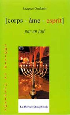 Corps Âme Esprit par un Juif (eBook, ePUB) - Ouaknin, Jacques