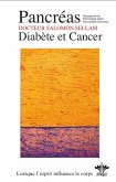 Lorsque l'esprit influence le corps - Pancréas - Diabète et Cancer - N°13 (eBook, ePUB)