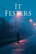 It Festers (eBook, ePUB) - Bild 1