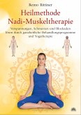 Heilmethode Nadi-Muskeltherapie. Verspannungen, Schmerzen und Blockaden lösen durch ganzheitliche Behandlungsprogramme und Yogatherapie (eBook, ePUB)