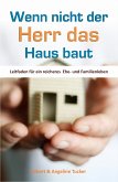Wenn nicht der Herr das Haus baut (eBook, ePUB) Wenn nicht der Herr das Haus baut (eBook, ePUB)