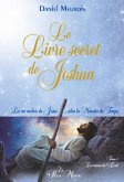 Le Livre secret de Jeshua - La vie cachée de Jésus... selon la Mémoire du Temps T1 (eBook, ePUB)