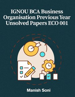Cover IGNOU BCA Business Organisation Previous Year Unsolved Papers ECO 001 (eBook, ePUB)