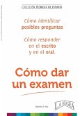 Cómo dar un examen (eBook, ePUB) Cómo dar un examen (eBook, ePUB)