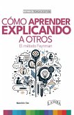 Cómo aprender explicando a otros (eBook, ePUB) Cómo aprender explicando a otros (eBook, ePUB)