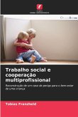 Trabalho social e cooperação multiprofissional