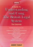 Understanding and Using the British Legal System Understanding and Using the British Legal System