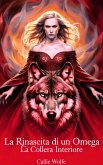 La Rinascita di un Omega (eBook, ePUB) La Rinascita di un Omega (eBook, ePUB)