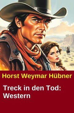 Cover Treck in den Tod: Western (eBook, ePUB)