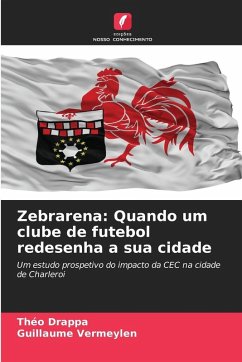 Cover Zebrarena: Quando um clube de futebol redesenha a sua cidade