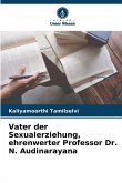 Vater der Sexualerziehung, ehrenwerter Professor Dr. N. Audinarayana