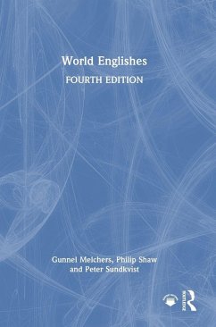 World Englishes - Melchers, Gunnel; Sundkvist, Peter; Shaw, Philip World Englishes - Melchers, Gunnel; Sundkvist, Peter; Shaw, Philip
