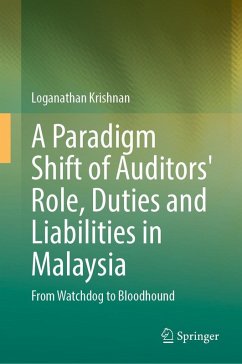 A Paradigm Shift of Auditors' Role, Duties and Liabilities in Malaysia - Krishnan, Loganathan