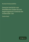 Deutsche Geschichte vom Westfälischen Frieden bis zum Regierungsantritt Friedrichs des Großen1648-1740