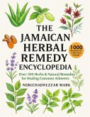 The Jamaican Herbal Remedy Encyclopedia (eBook, ePUB)