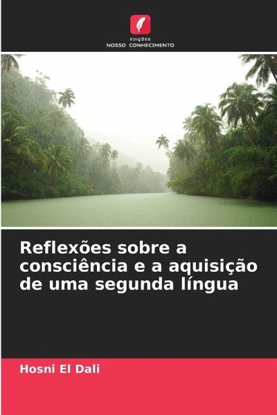 Reflexões sobre a consciência e a aquisição de uma segunda língua