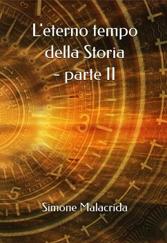 L'eterno tempo della Storia - parte II (eBook, ePUB) Cover L'eterno tempo della Storia - parte II (eBook, ePUB)