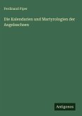 Die Kalendarien und Martyrologien der Angelsachsen