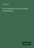 Die Atomtheorie in ihrer neuesten Entwickelung