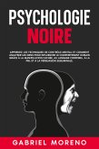 Psychologie noire: Apprenez les techniques de contrôle mental et comment analyser les gens pour influencer le comportement humain grâce à la manipulation cachée, au langage corporel, à la PNL et à la persuasion subliminale. (eBook, ePUB) Psychologie noire: Apprenez les techniques de contrôle mental et comment analyser les gens pour influencer le comportement humain grâce à la manipulation cachée, au langage corporel, à la PNL et à la persuasion subliminale. (eBook, ePUB)