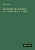 Zur Geschichte der deutschen Reichsversammlung in Frankfurt