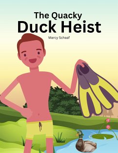 The Quacky Duck Heist (fixed-layout eBook, ePUB) - Schaaf, Marcy