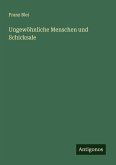 Ungewöhnliche Menschen und Schicksale