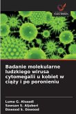 Badanie molekularne ludzkiego wirusa cytomegalii u kobiet w ci¿¿y i po poronieniu Badanie molekularne ludzkiego wirusa cytomegalii u kobiet w ci¿¿y i po poronieniu