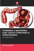 Cuidados a pacientes com cancro colorretal e enterostoma Cuidados a pacientes com cancro colorretal e enterostoma