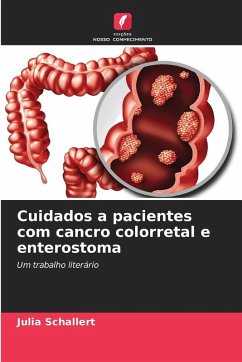 Cuidados a pacientes com cancro colorretal e enterostoma - Schallert, Julia