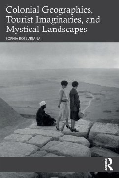 Cover Colonial Geographies, Tourist Imaginaries, and Mystical Landscapes