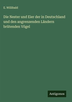Cover Die Nester und Eier der in Deutschland und den angrenzenden Ländern brütenden Vögel