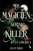 Moi, magicien, serial killer et amoureux (eBook, ePUB)
