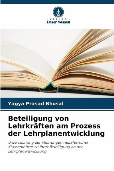 Beteiligung von Lehrkräften am Prozess der Lehrplanentwicklung Beteiligung von Lehrkräften am Prozess der Lehrplanentwicklung