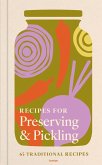 Recipes for Pickling, Curing & Fermenting