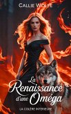 La Renaissance d'une Oméga (eBook, ePUB) La Renaissance d'une Oméga (eBook, ePUB)