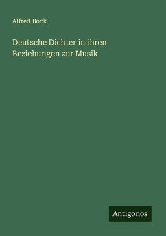 Cover Deutsche Dichter in ihren Beziehungen zur Musik
