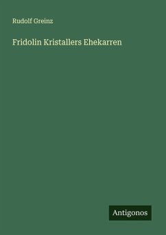 Cover Fridolin Kristallers Ehekarren