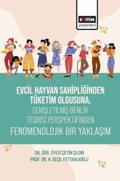 Cover Evcil Hayvan Sahipliginden Tüketim Olgusuna, Genisletismis Benlik Teorisi Perspektifinden Fenomenolojik Bir Yaklasim