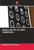 Regra da TC no AVC isquémico Regra da TC no AVC isquémico
