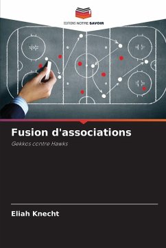 Fusion d'associations - Knecht, Eliah Fusion d'associations - Knecht, Eliah
