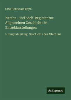 Namen- und Sach-Register zur Allgemeinen Geschichte in Einzeldarstellungen Cover Namen- und Sach-Register zur Allgemeinen Geschichte in Einzeldarstellungen